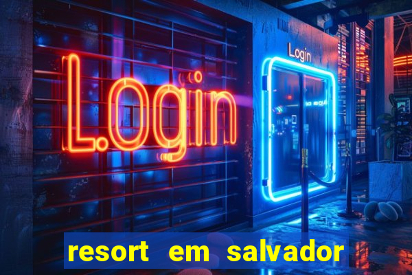 resort em salvador all inclusive